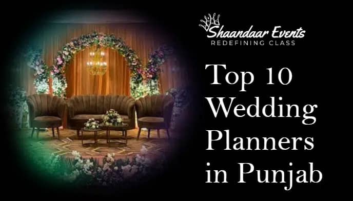 Top 10 Wedding Planners In Punjab