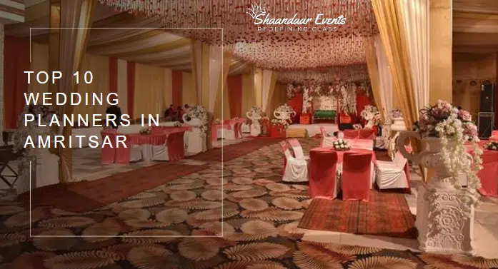 Top 10 Wedding Planners In Amritsar