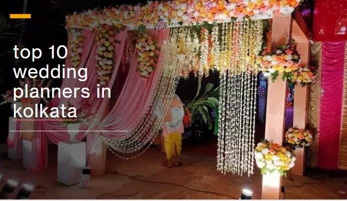 Top 10 Wedding Planners In Kolkata